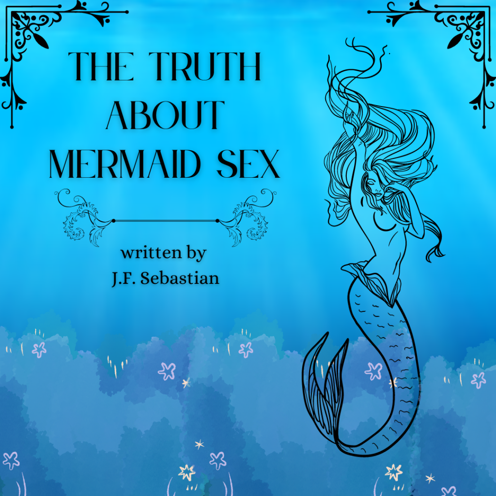 The Truth About Mermaid Sex Monstrous Femme 